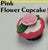 Mothers Day Pink Flower Cupcake